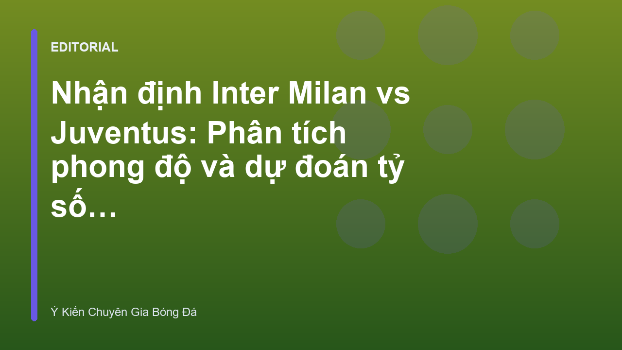 Trận đấu Derby d'Italia giữa Inter Milan và Juventus