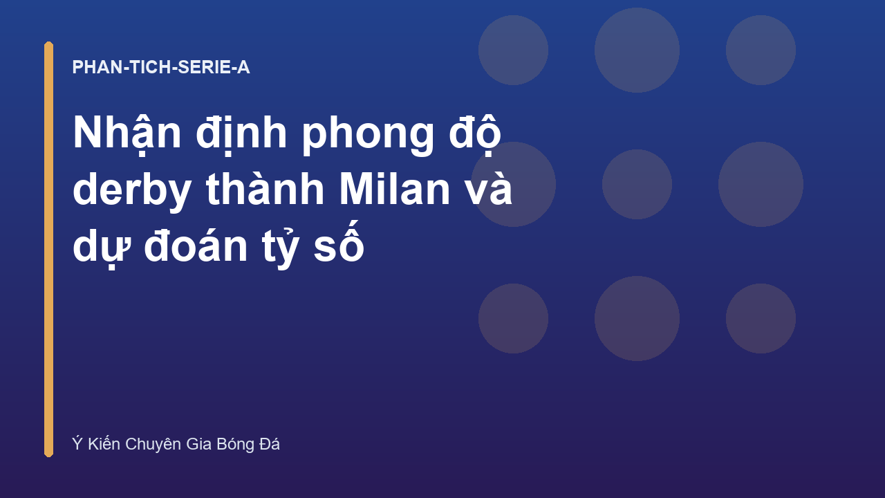 Nhận định phong độ derby thành Milan và dự đoán tỷ số